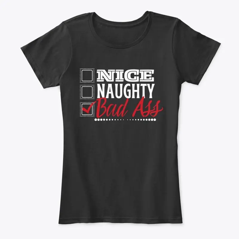 Nice, Naughty, Bad Ass